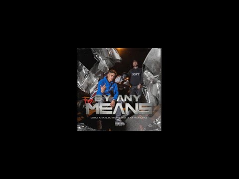 Malik Montana x Orio x M Huncho - By Any Means
