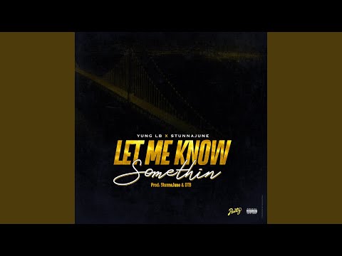 Let Me Kno Somethin'