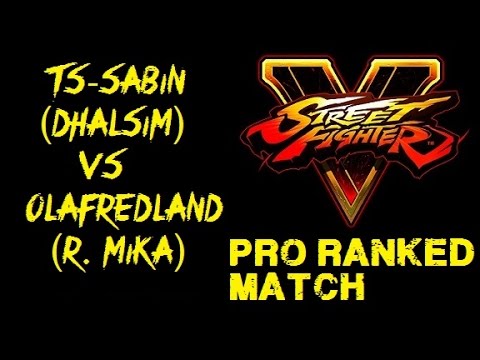 Street Fighter V TS-SABIN (DHALSIM) VS OLAFREDLAND (R. MIKA) RANKED MATCH - VER 1.01 HD