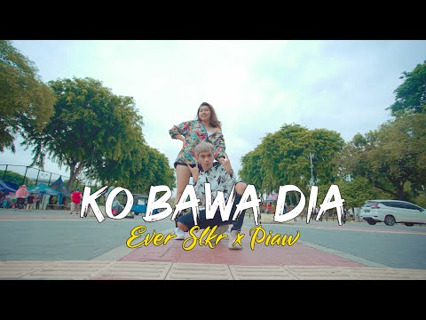 Ever Slkr x Piaw - KO BAWA DIA ( Official Music Video )