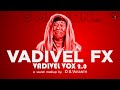 Vadivel Vox 2.0 | Vadivel FX | D A Vasanth | Sathish | Isaipettai