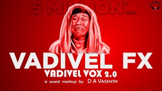 Vadivel Vox 20  Vadivel FX  D A Vasanth  Sathish  