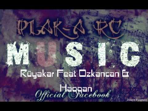 Rüyakar Feat Özkancan & Haqqan - Kulmuyum Aşkına 2010