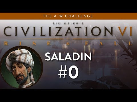 Let's Play Civilization 6: Rise and Fall - Deity - Saladin part 0