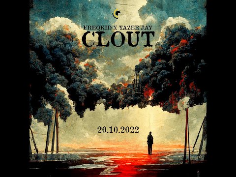 Freqkid & Yazee Jay - Clout (Official Video)