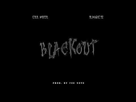 Cee Note - Black Out Ft.  Exact (Prod. By Cee Note)