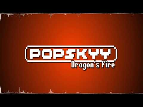 Popskyy - Dragon's Fire