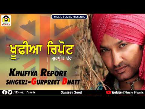 KHUFIA REPORT AAYI LONDONO | GURPREET DHATT | SUPERHIT PUNJABI SAD SONGS | MUSIC PEARLS LUDHIANA