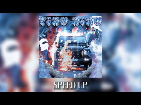 CAOZ x MARKIZ - TINU NINU [ SPEED UP ]