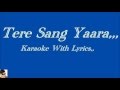Tere Sang Yaara, Karaoke With Lyrics,,