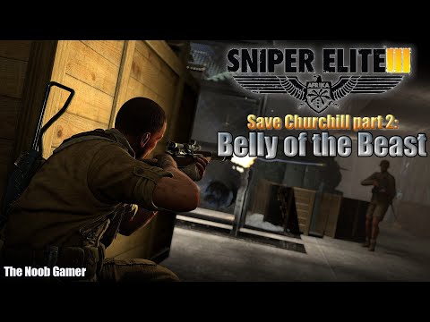 Sniper Elite 3 Afrika DLC Mission Save Churchill part 2 - Belly of the Beast