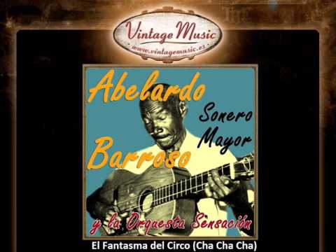 Abelardo Barroso -- El Fantasma del Circo (Cha Cha Cha) (VintageMusic.es)