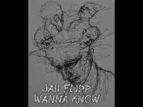 Jaii Flipp - Wanna Know