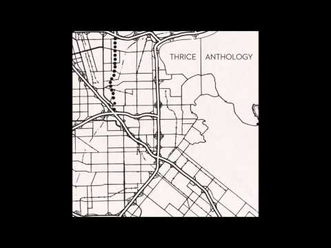 Thrice - Anthology (FULL ALBUM 2012)