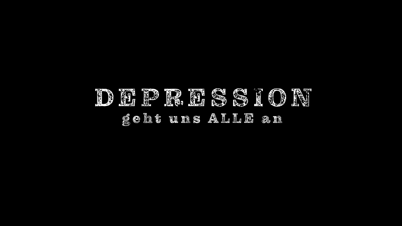 Kurzfilm - Depression geht uns alle an
