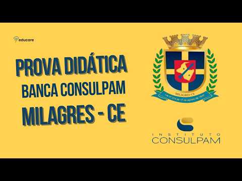 PROVA DIDATICA (AULA) - PREFEITURA DE MILAGRES (CE) - BANCA CONSULPAM