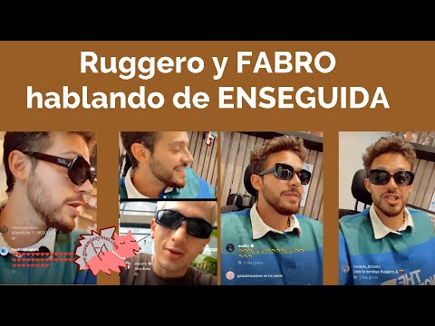 RUGGERO y FABRO hablando de ENSEGUIDA y más