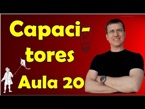 Capacitores - Eletrodinâmica - Aula 20 - Prof  Marcelo Boaro