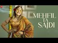 Mehfil Ta Sajdi - Official Music Video | Sundeep Gosswami & Kanchhan Srivas | Shaadi Wala Gana