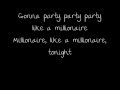 Party Like A Millionaire - Millionaires (LYRICS HQ)