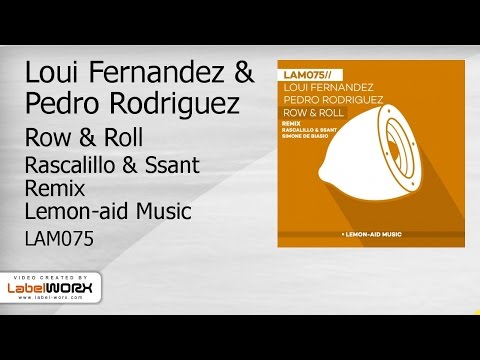 Loui Fernandez & Pedro Rodriguez - Row & Roll (Rascalillo & Ssant Remix)
