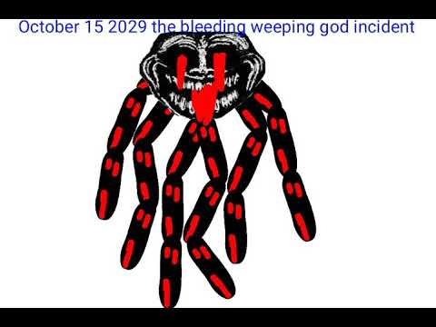 The new bleeding weeping god incident