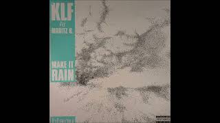 The KLF vs Moritz R. - Make It Rain