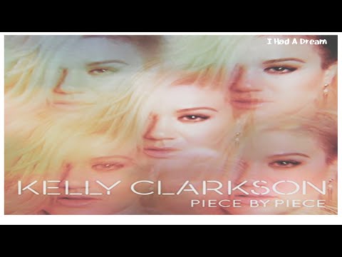 I Had a Dream - Kelly Clarkson