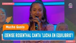¡Denise Rosenthal canta 'Lucha en equilibrio'! - Mucho gusto 2018
