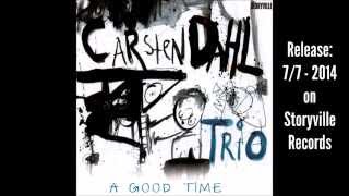 Carsten Dahl Trio - Coming 7/7-2014 on Storyville Records [official]