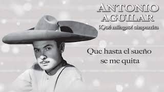 Antonio Aguilar - Que Milagro Chaparrita (Video con Letra)