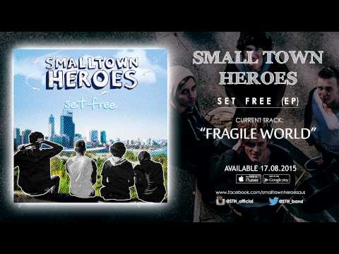 Small Town Heroes - Fragile World