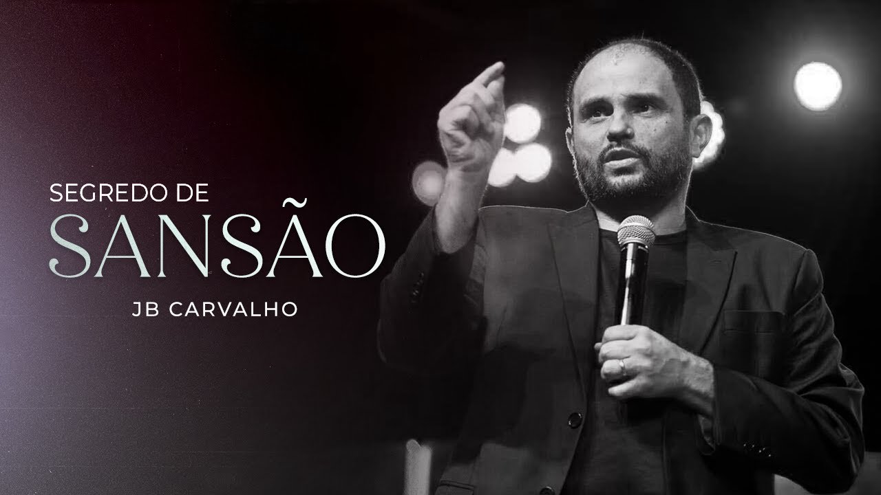 Segredo de Sansão | JB Carvalho