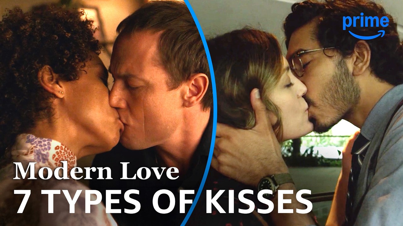 7 Kisses That Define a Relationship | Modern Love | Prime Video