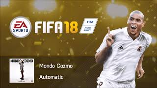 Mondo Cozmo - Automatic (FIFA 18 Soundtrack)