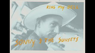 Sonny & the Sunsets – “Ring My Bell”