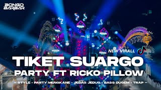 Download lagu DJ TIKET SUARGO PARTY MENGKANE FT RICKO PILLOW FULL BASS • BONGOBARBAR mp3 Download lagu DJ TIKET SUARGO PARTY MENGKANE FT RICKO PILLOW FULL BASS • BONGOBARBAR mp3