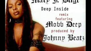 Mary J Blige - Deep Inside ft.Mobb Deep (remix) prod.by Johnny Beatz