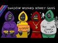 Shadow Wizard Money Gang EXTENDED