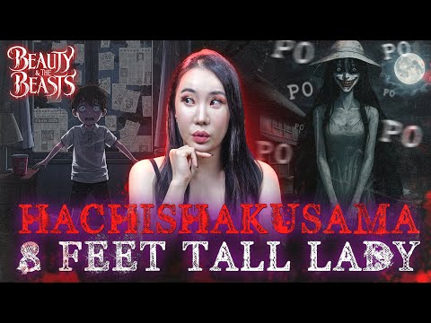 The 8 Feet Tall Woman Who Hunts Children: Legend of Hachishakusama