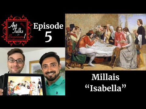 Millais - Isabella | Art Talks for Beginners! Episode 05