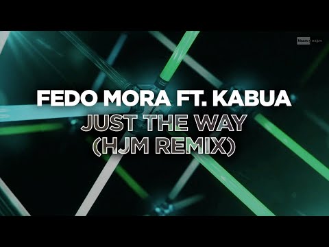 Fedo Mora Feat. Kabua - Just The Way (Hjm Radio Mix) (Official Audio) | #House #Pop