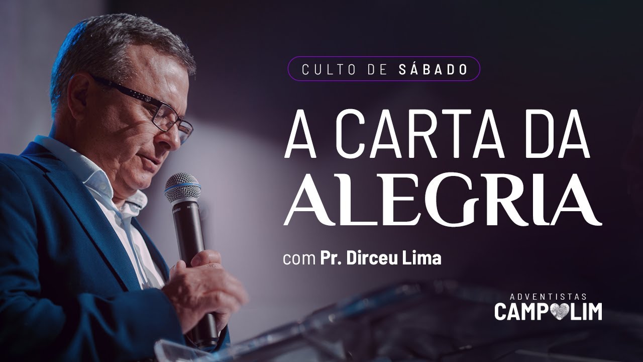 IASD Campolim | Culto Sábado | A Carta da Alegria | Pr. Dirceu Lima