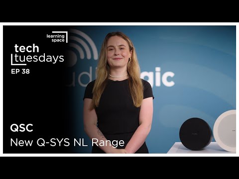 Tech Tuesdays - New Q-SYS NL Range