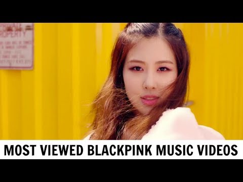 [TOP 10] Most Viewed BLACKPINK Music Videos | February 2018