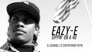 Eazy-E - Sippin&#39; On A 40 (DJ Schmolli&#39;s Supertramp Refix) [Cover art]