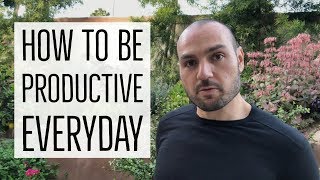 How To Be Productive Everyday 