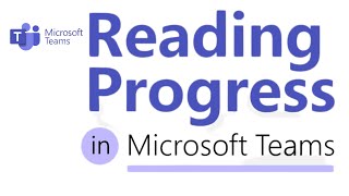 Reading Progress in Microsoft Teams
