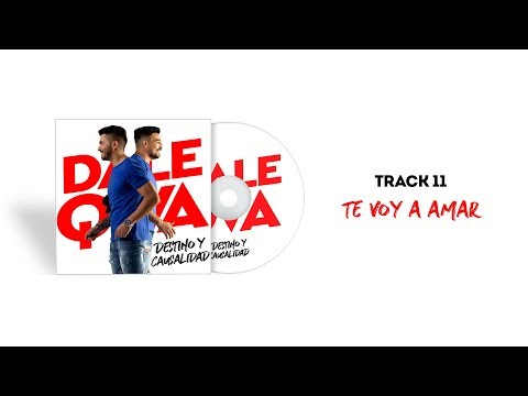 Te Voy A Amar - Dale q va