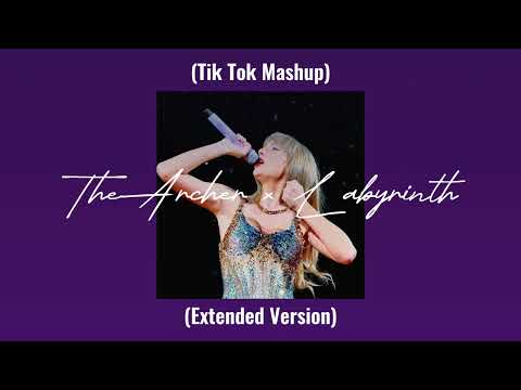 Labyrinth x The Archer - Taylor Swift (Tik Tok Mashup) (Extended Version)